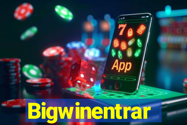 Bigwinentrar