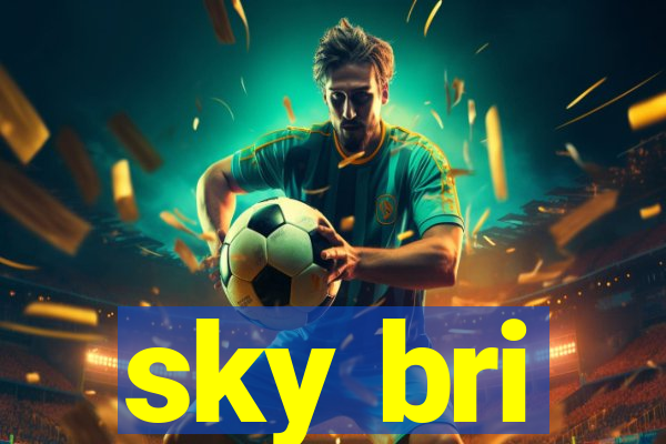 sky bri