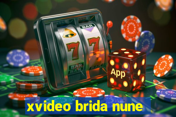 xvideo brida nune