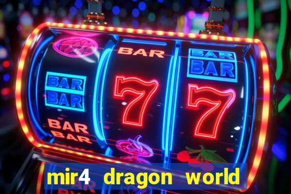 mir4 dragon world private server