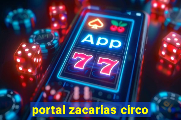 portal zacarias circo