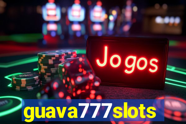 guava777slots