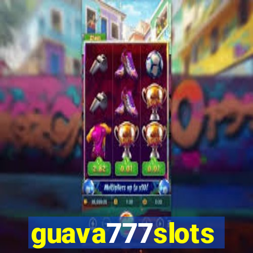 guava777slots