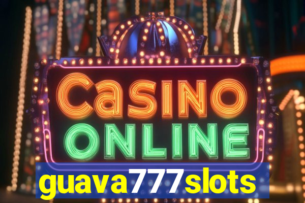guava777slots