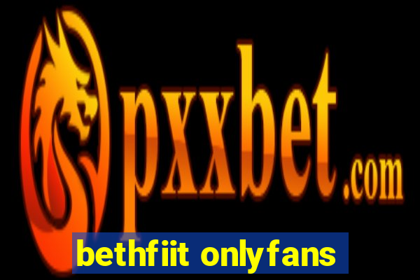 bethfiit onlyfans