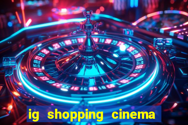 ig shopping cinema porto velho