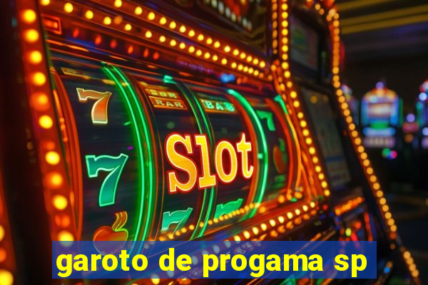 garoto de progama sp