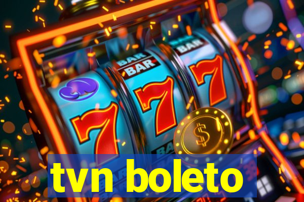 tvn boleto
