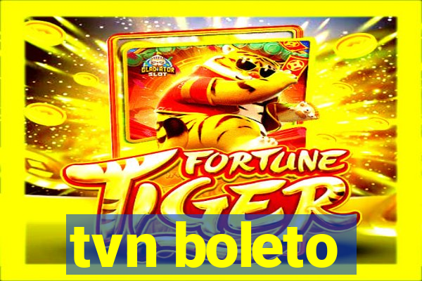 tvn boleto