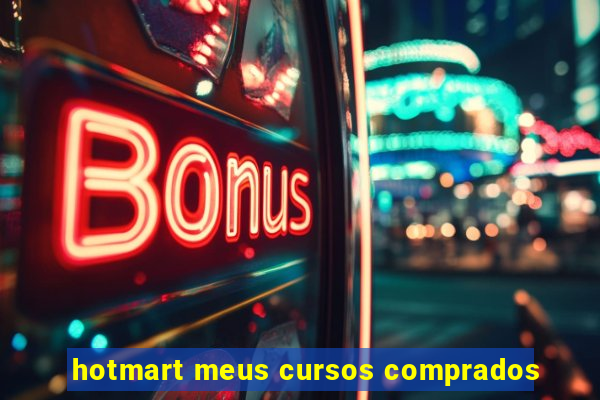 hotmart meus cursos comprados