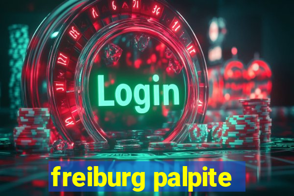 freiburg palpite