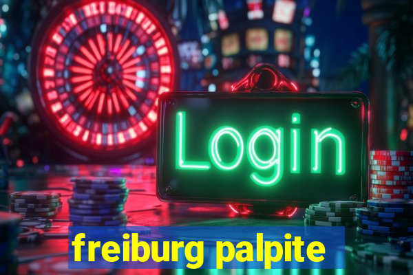 freiburg palpite