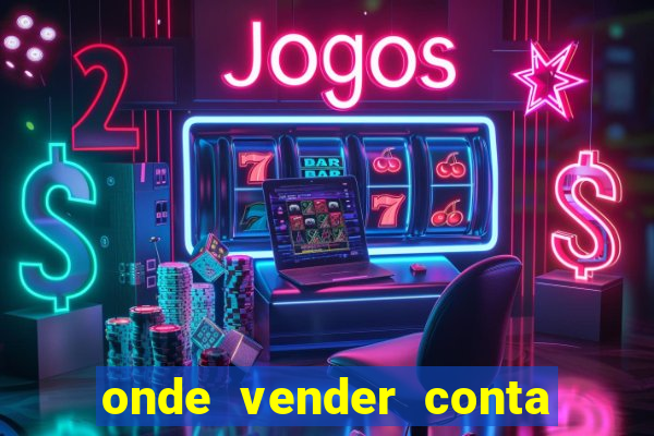 onde vender conta de jogos