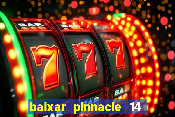 baixar pinnacle 14 via torrent