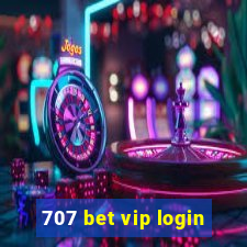 707 bet vip login