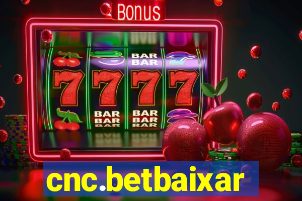cnc.betbaixar