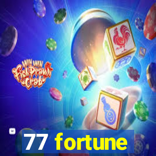 77 fortune