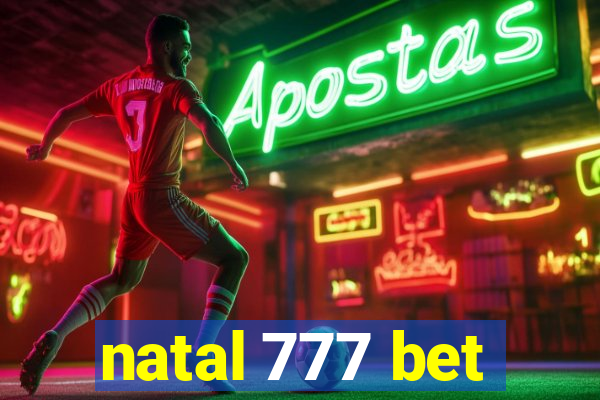 natal 777 bet