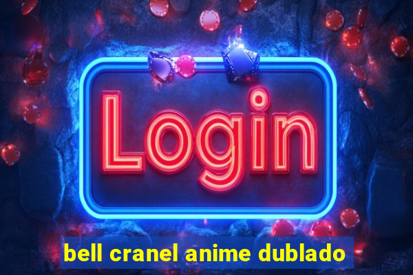bell cranel anime dublado