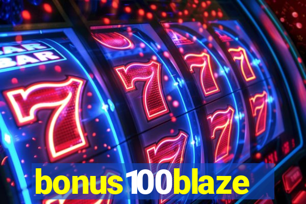 bonus100blaze