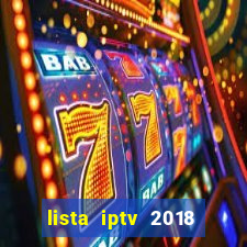 lista iptv 2018 gratis atualizada futebol