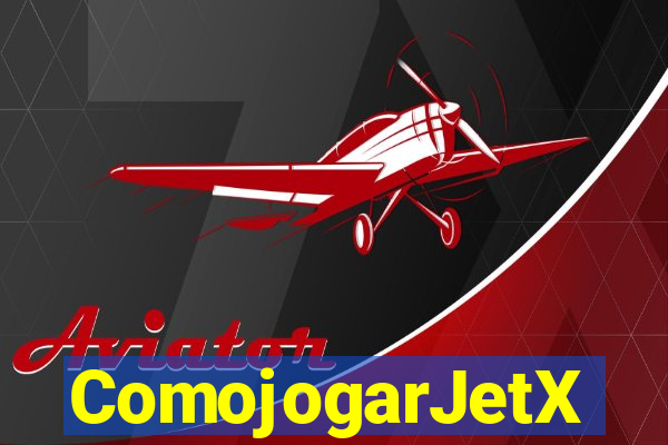 ComojogarJetX