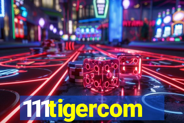 111tigercom