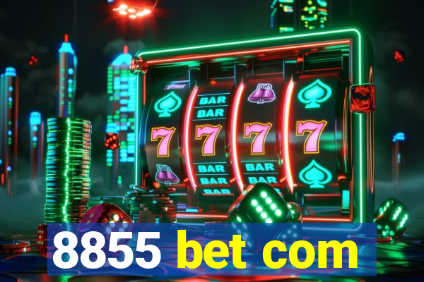 8855 bet com