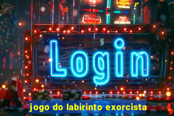 jogo do labirinto exorcista