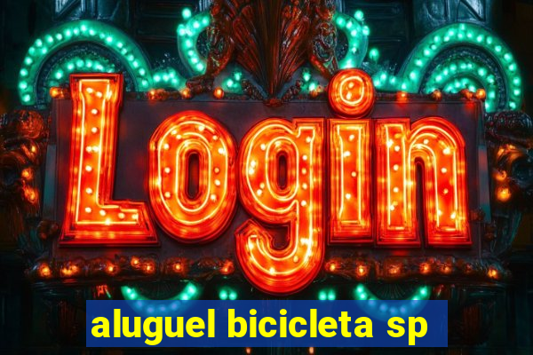 aluguel bicicleta sp