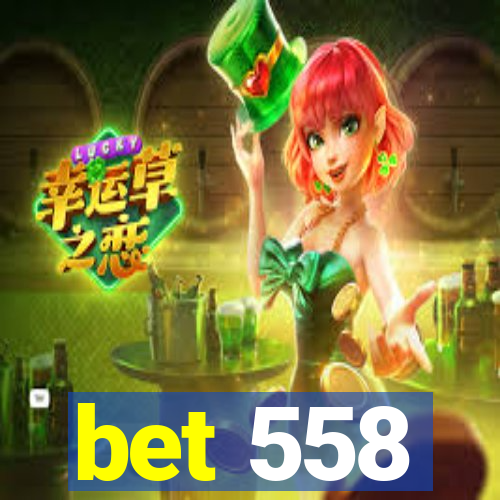 bet 558