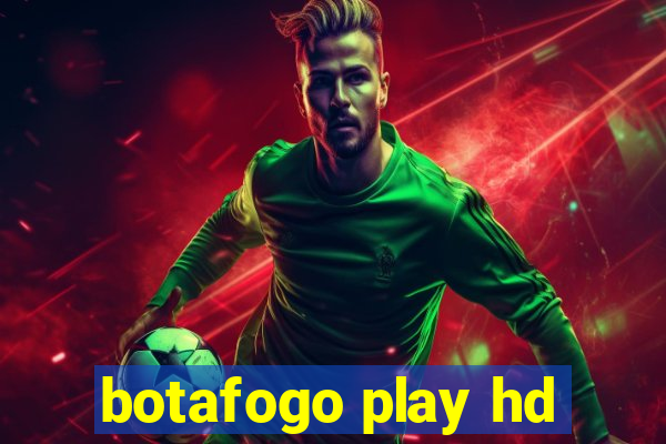 botafogo play hd