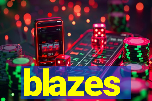 blazes