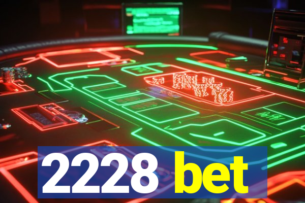 2228 bet