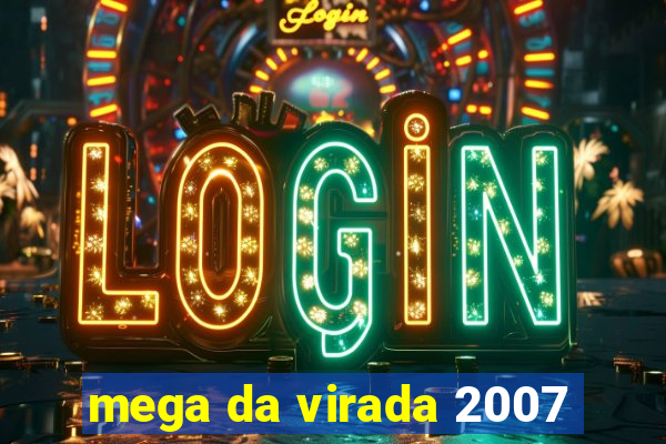mega da virada 2007