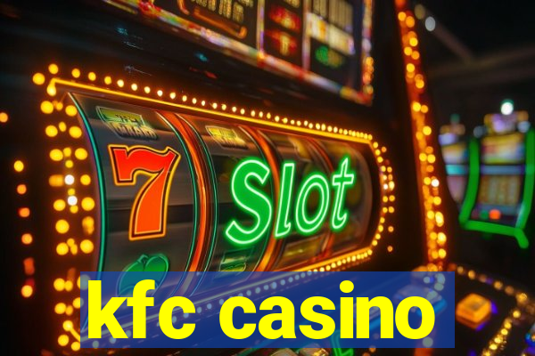 kfc casino