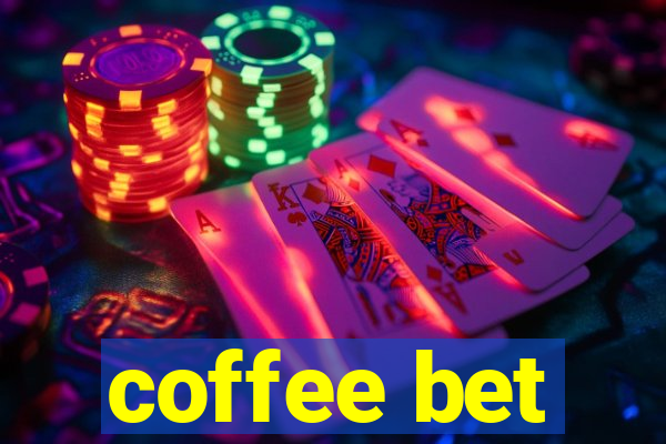 coffee bet