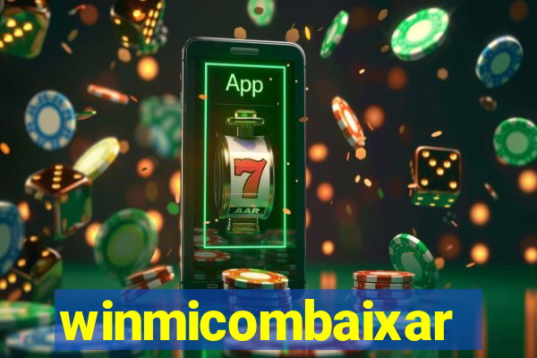 winmicombaixar