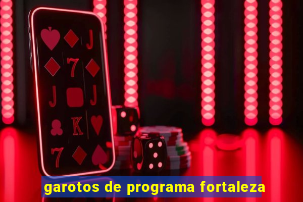 garotos de programa fortaleza