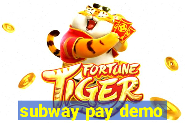 subway pay demo