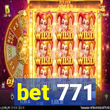 bet 771