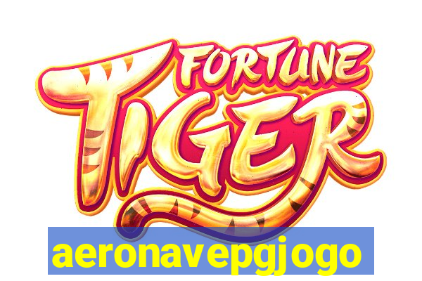 aeronavepgjogo