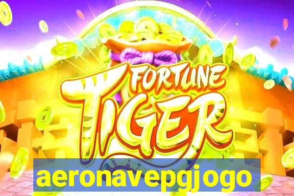 aeronavepgjogo