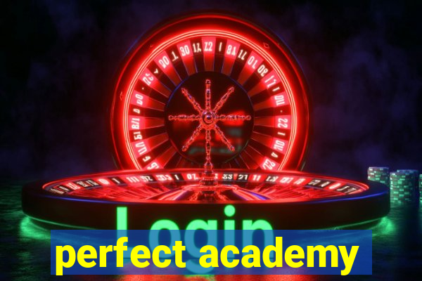 perfect academy