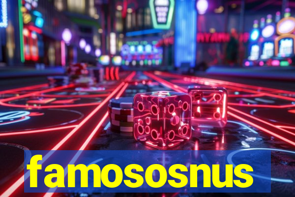 famososnus