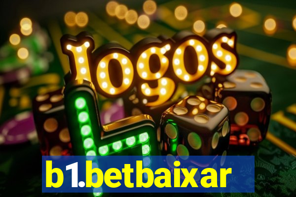 b1.betbaixar