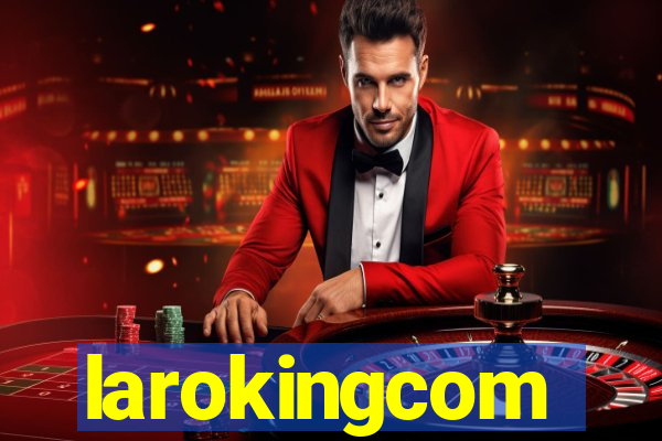 larokingcom