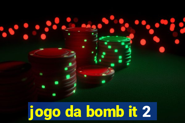 jogo da bomb it 2