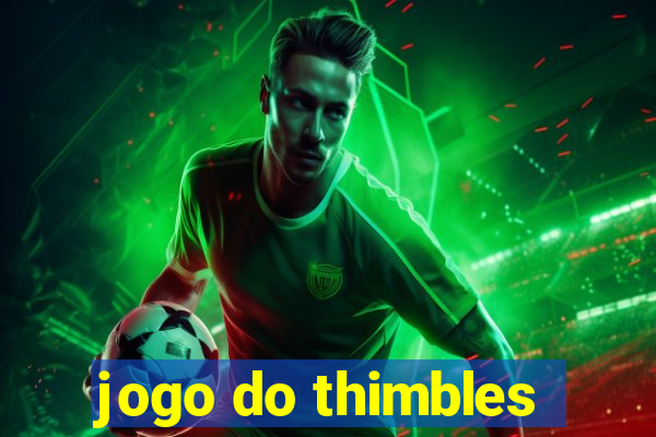 jogo do thimbles