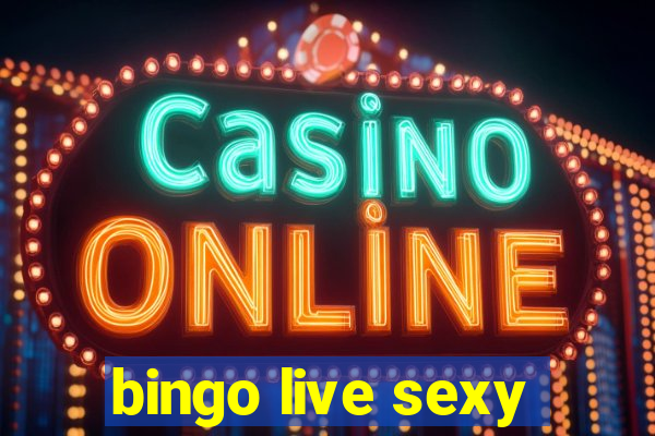 bingo live sexy